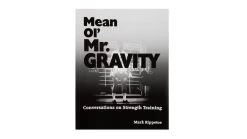 Aasgaard Company Mean Ol' Mr. Gravity: Conversations On Strength Training